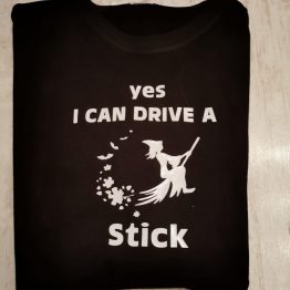T-Shirt yes i can drive a stick