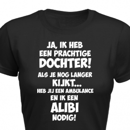 T-Shirt Ik heb een prachtige dochter