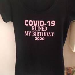 covid-19 ruined my birthday 2020 covid-19 ruined my birthday 2020
