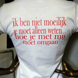 T-shirt ik ben niet moeilijk